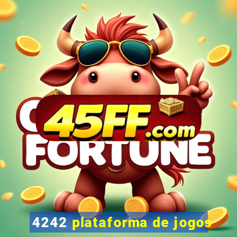 4242 plataforma de jogos